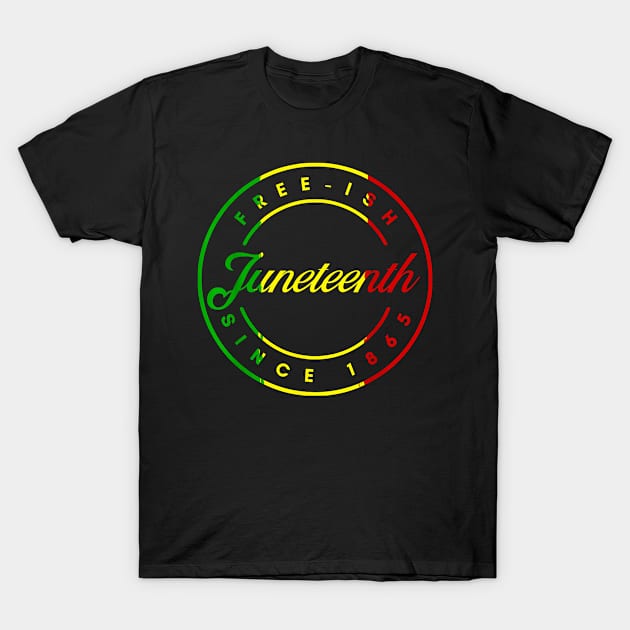 Juneteenth Free Ish Since 1865 Celebrate Black Freedom 2023 T-Shirt by Madridek Deleosw